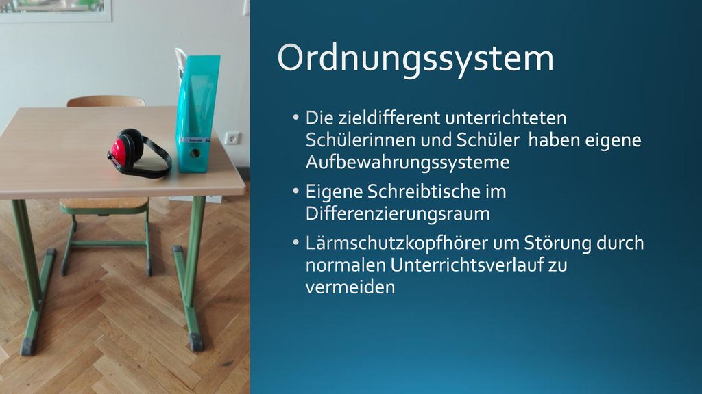 Ordnungssystem Die zieldifferent unterrichteten Schülerinnen und Schüler haben eigene Aufbewahrungssysteme.