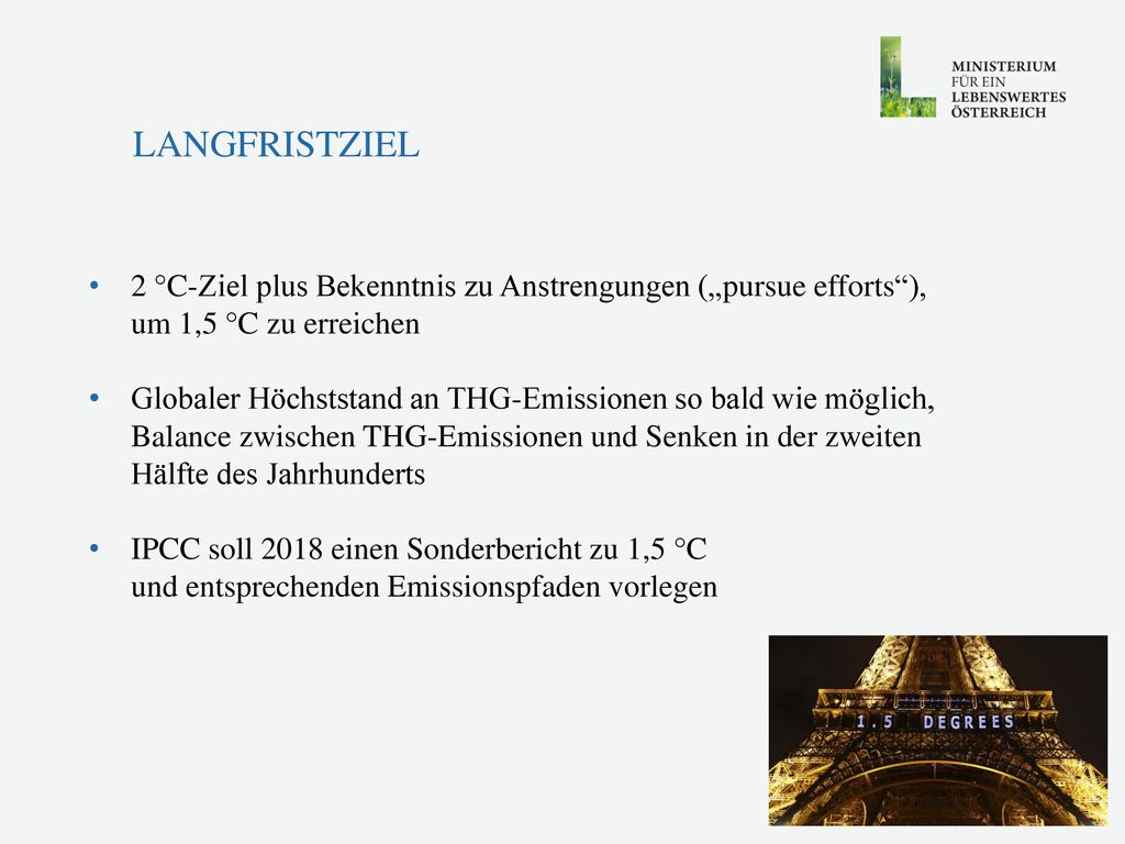 Langfristziel 2 °C-Ziel plus Bekenntnis zu Anstrengungen („pursue efforts ), um 1,5 °C zu erreichen.