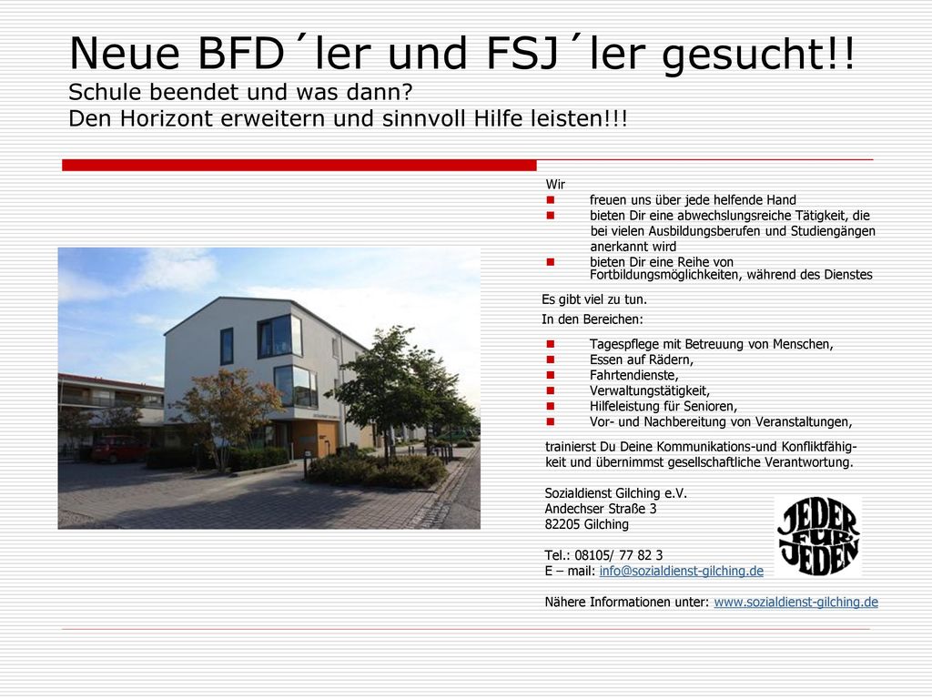 Neue BFD´ler und FSJ´ler gesucht. Schule beendet und was dann