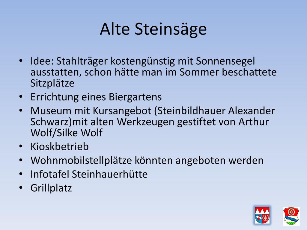 Alte Steinsäge Idee: Stahlträger kostengünstig mit Sonnensegel ausstatten, schon hätte man im Sommer beschattete Sitzplätze.