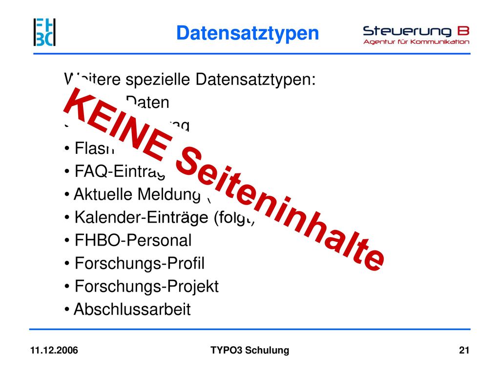 KEINE Seiteninhalte Datensatztypen Weitere spezielle Datensatztypen: