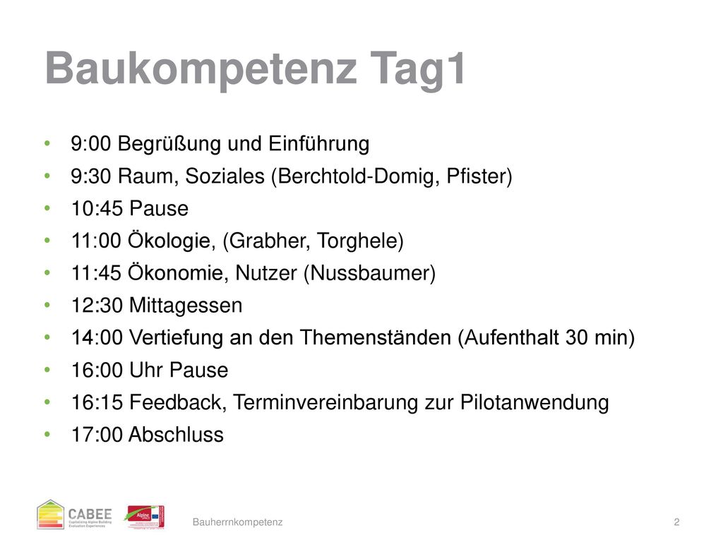 Baukompetenz Tag1 9:00 Begrüßung und Einführung