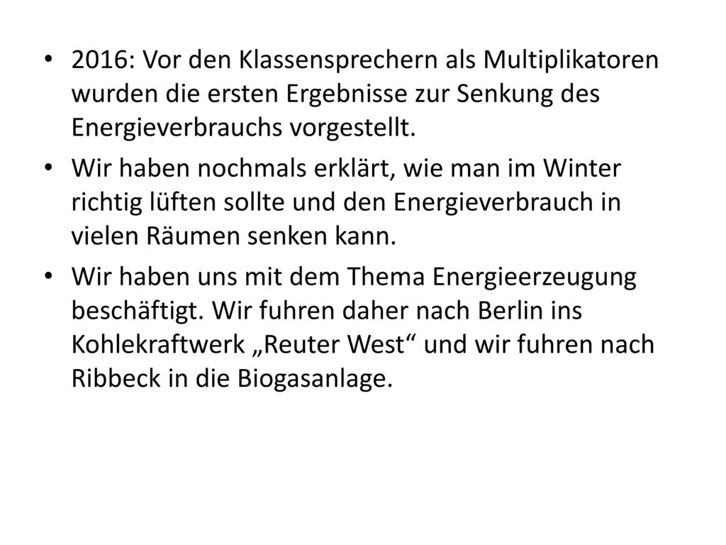 2016: Vor den Klassensprechern als Multiplikatoren wurden die ersten Ergebnisse zur Senkung des Energieverbrauchs vorgestellt.