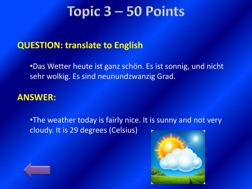 Topic 3 – 50 Points QUESTION: translate to English ANSWER: