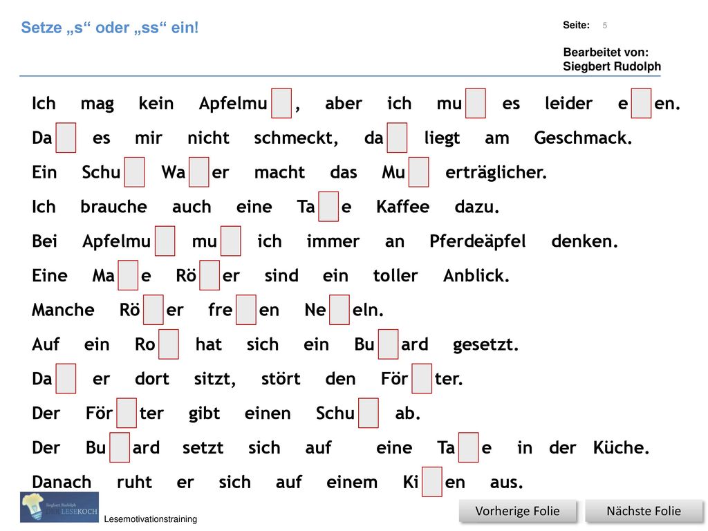 Ich mag kein Apfelmu , aber ich mu es leider e en. Da es mir nicht