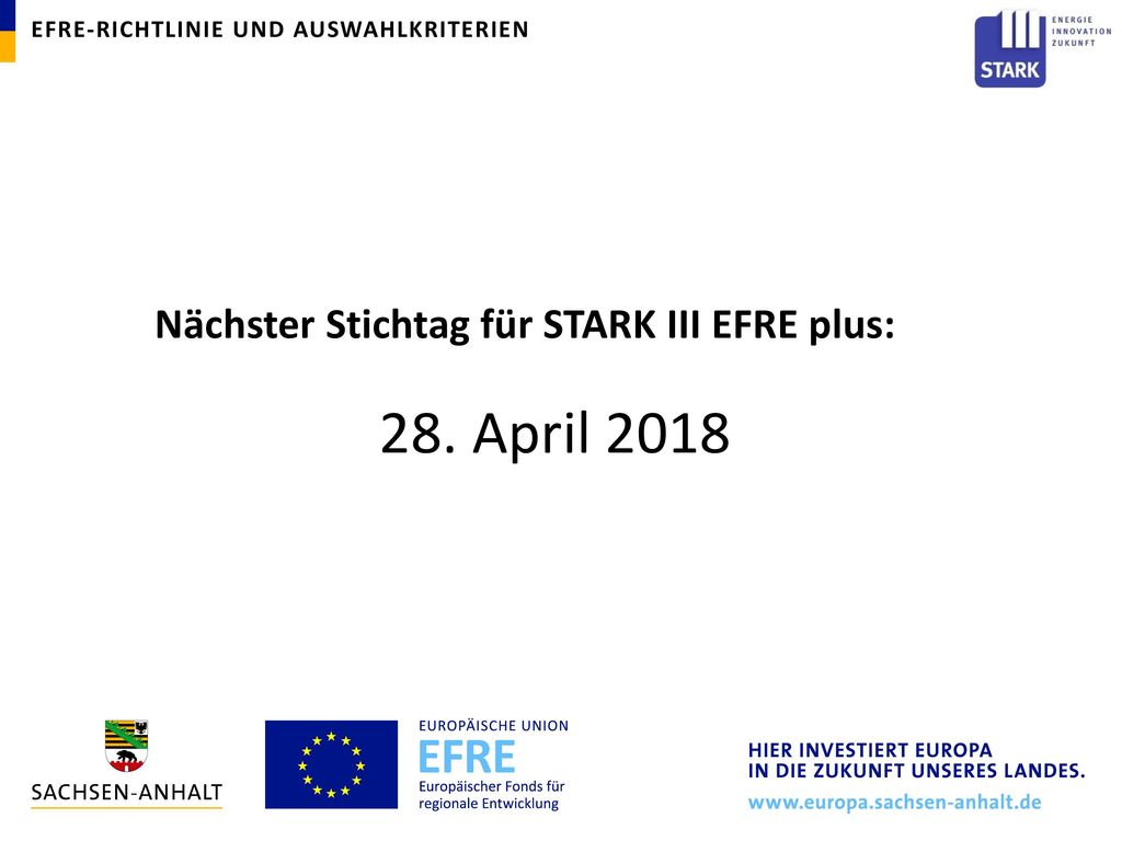 28. April 2018 Nächster Stichtag für STARK III EFRE plus: