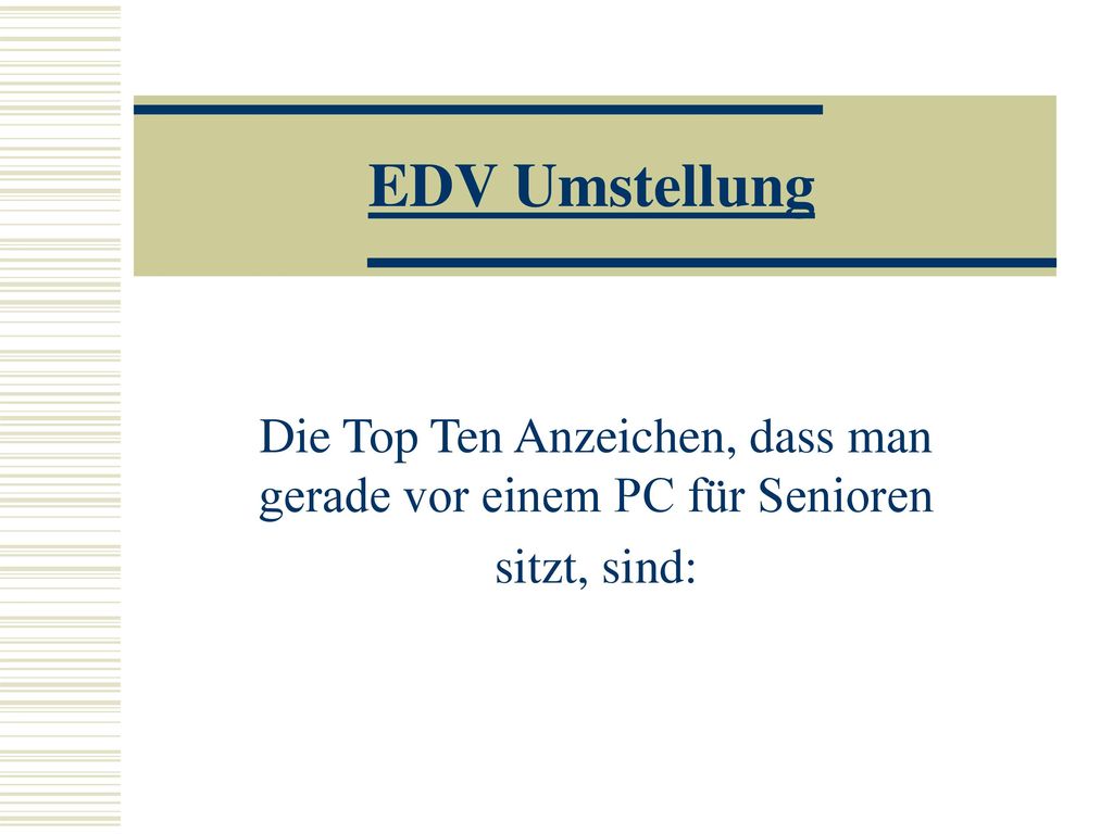Die Top Ten Anzeichen, dass man gerade vor einem PC für Senioren