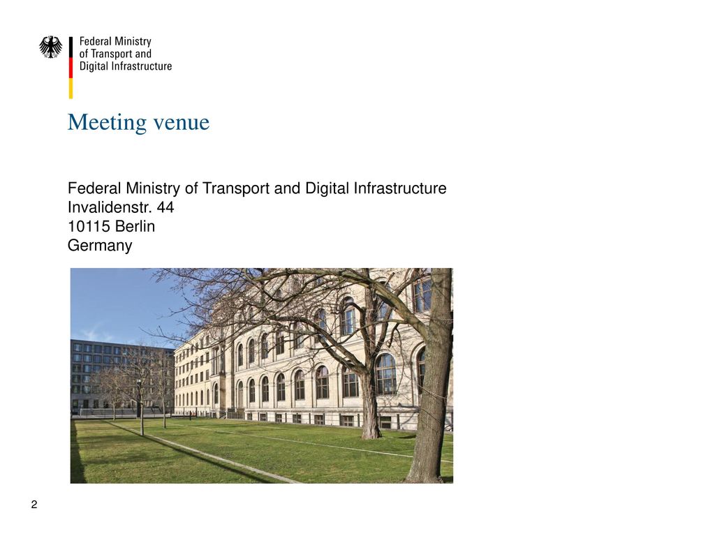 Meeting venue Federal Ministry of Transport and Digital Infrastructure Invalidenstr.