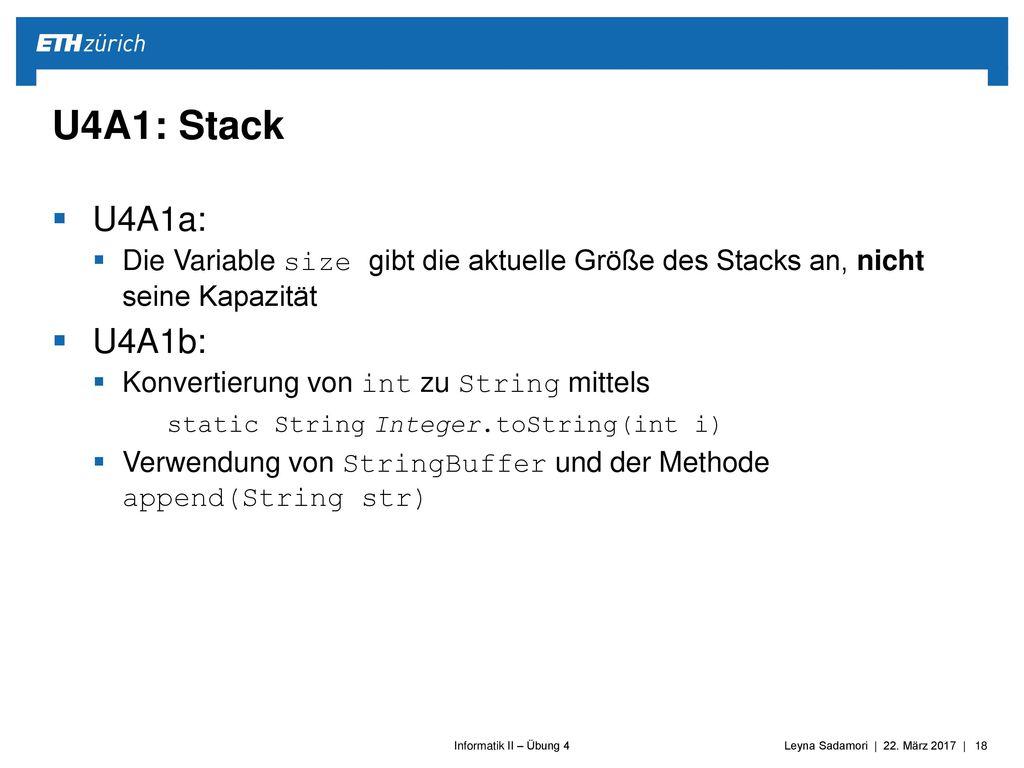 U4A1: Stack U4A1a: Die Variable size gibt die aktuelle Größe des Stacks an, nicht seine Kapazität.