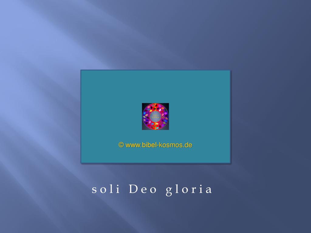 ©   s o l i D e o g l o r i a