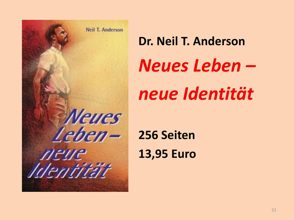 Neues Leben – neue Identität Dr. Neil T. Anderson 256 Seiten