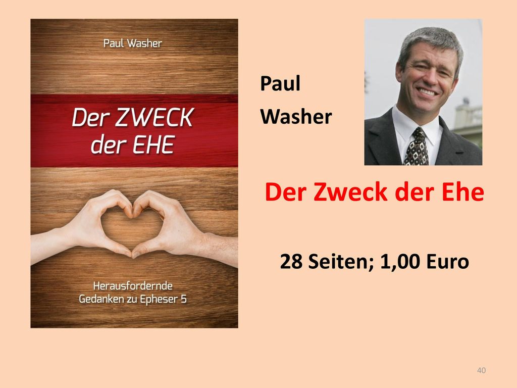 Paul Washer Der Zweck der Ehe 28 Seiten; 1,00 Euro