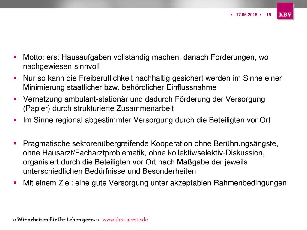 Motto: erst Hausaufgaben vollständig machen, danach Forderungen, wo nachgewiesen sinnvoll