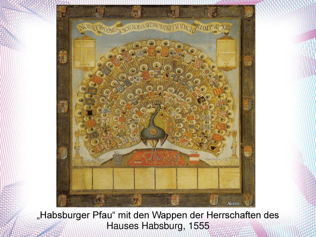„Habsburger Pfau mit den Wappen der Herrschaften des Hauses Habsburg, 1555