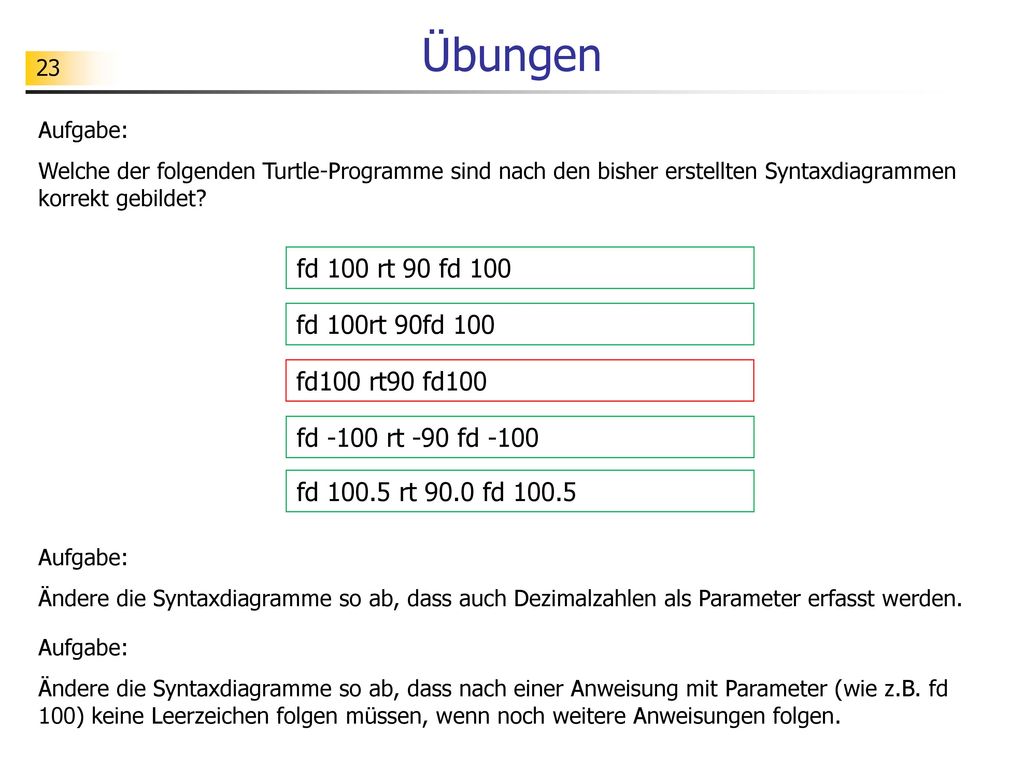 Übungen fd 100 rt 90 fd 100 fd 100rt 90fd 100 fd100 rt90 fd100