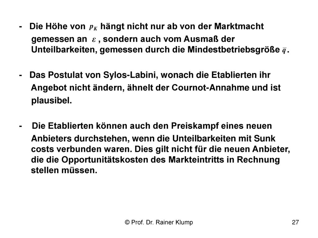 - Die Höhe von hängt nicht nur ab von der Marktmacht