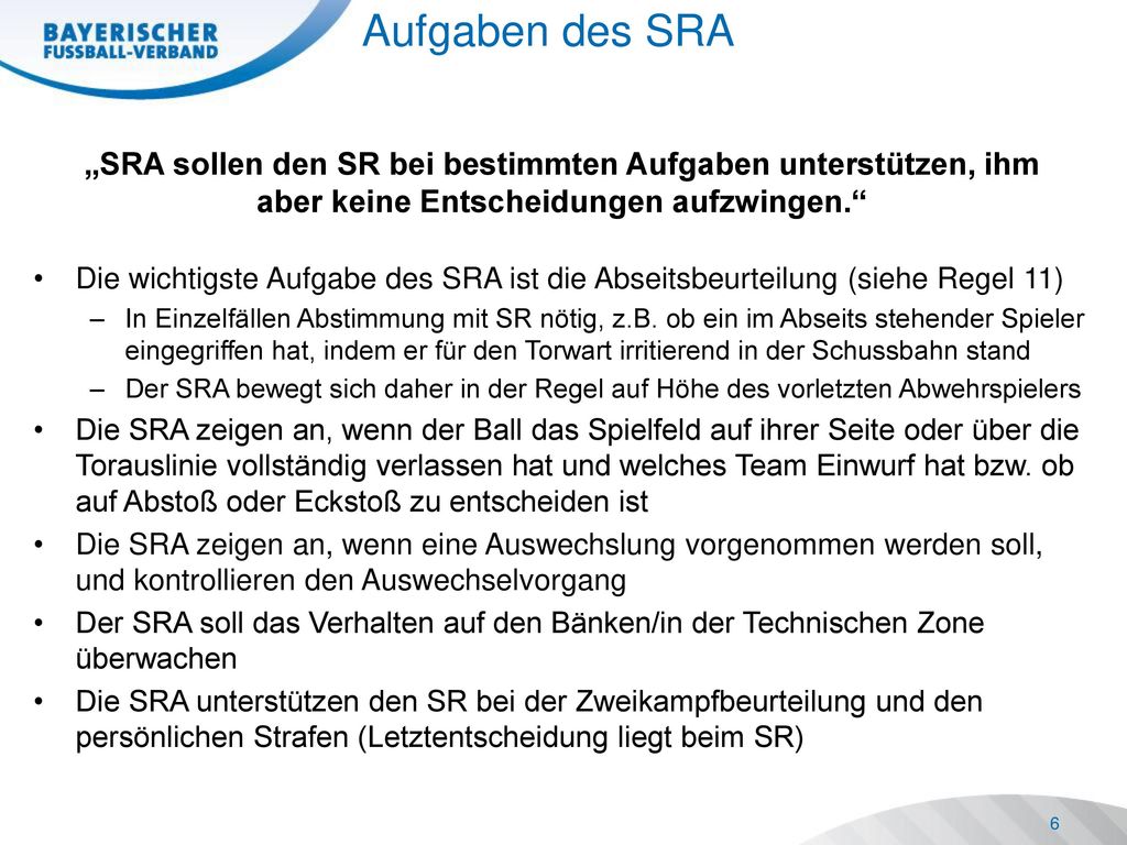 Aufgaben des SRA „SRA sollen den SR bei bestimmten Aufgaben unterstützen, ihm aber keine Entscheidungen aufzwingen.