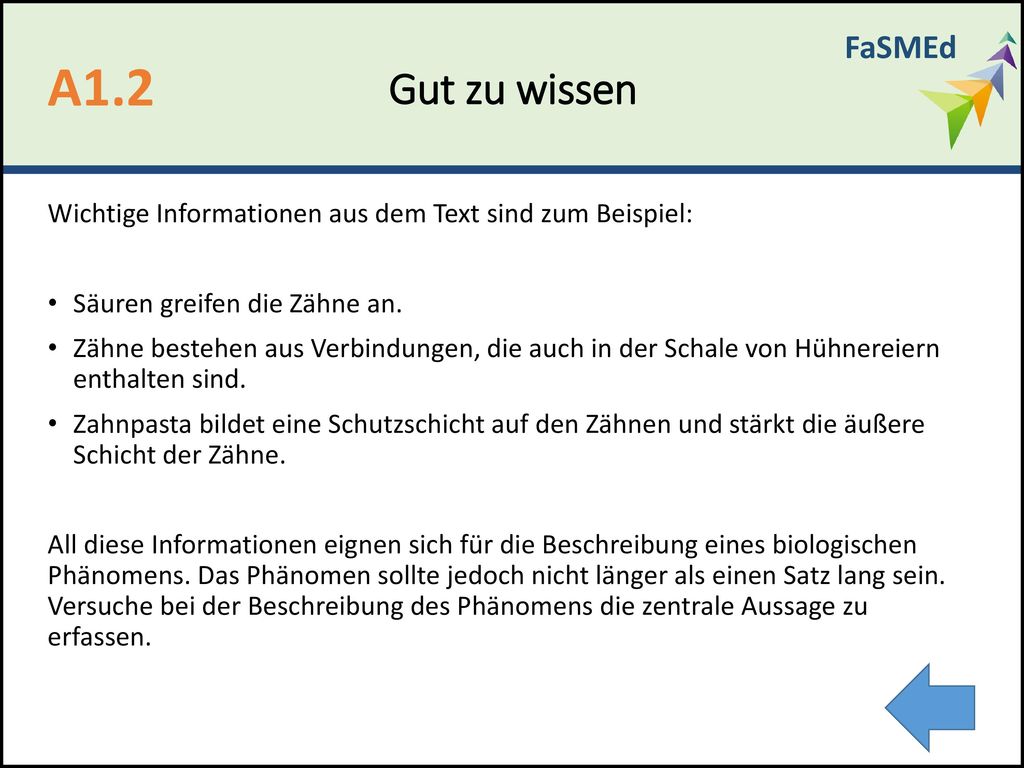 FaSMEd Gut zu wissen. A1.2. Wichtige Informationen aus dem Text sind zum Beispiel: Säuren greifen die Zähne an.