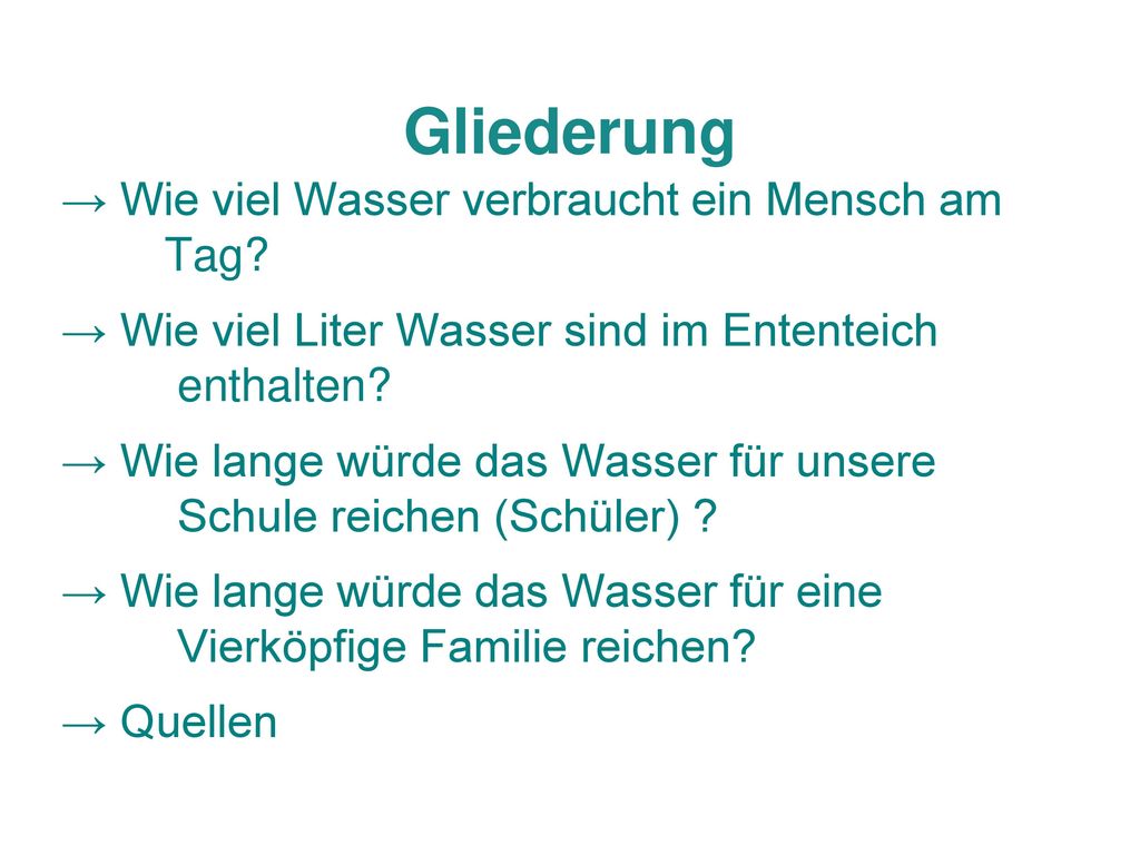 Gliederung → Wie viel Wasser verbraucht ein Mensch am Tag
