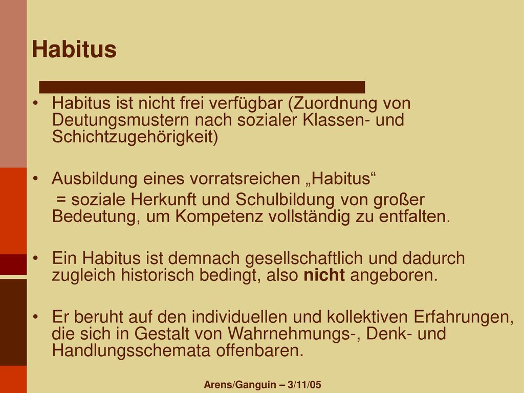 Habitus Habitus ist nicht frei verfügbar (Zuordnung von Deutungsmustern nach sozialer Klassen- und Schichtzugehörigkeit)