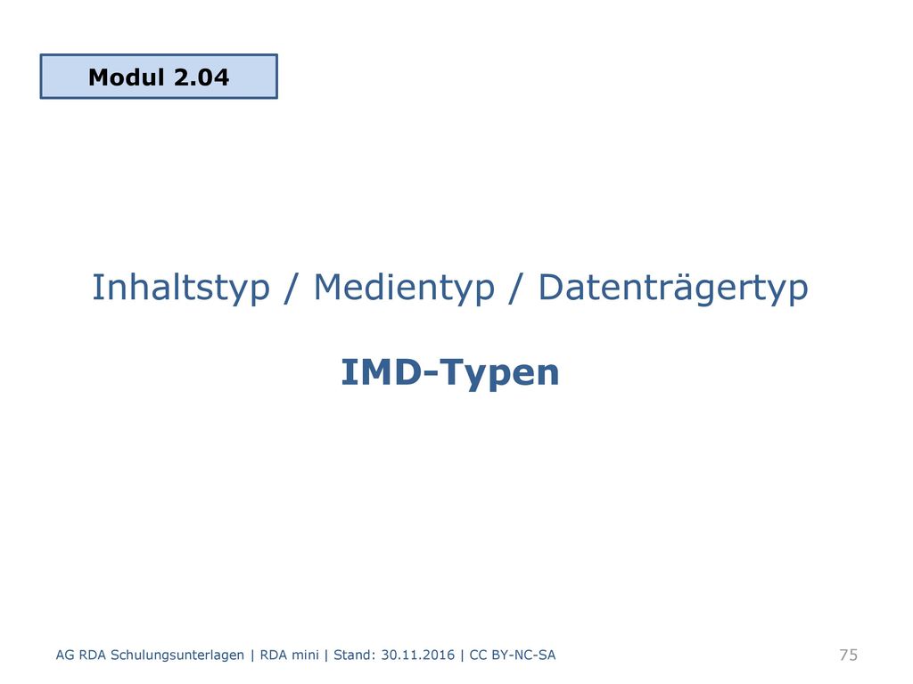 Inhaltstyp / Medientyp / Datenträgertyp IMD-Typen