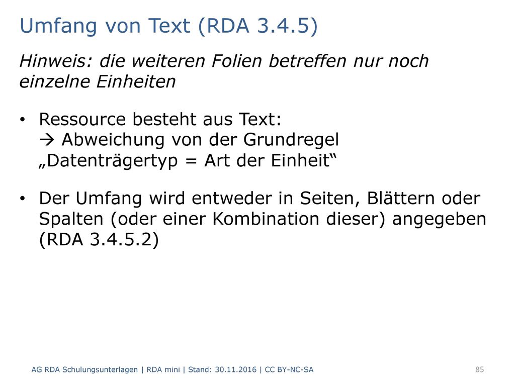 Umfang von Text (RDA 3.4.5) Hinweis: die weiteren Folien betreffen nur noch einzelne Einheiten.