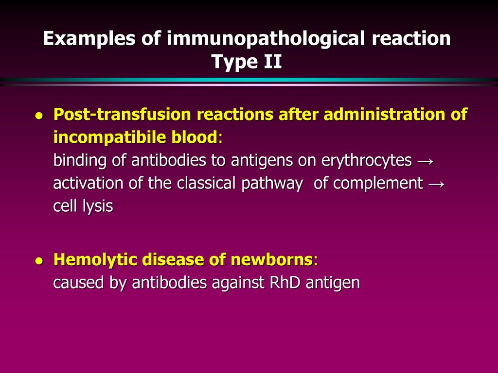 Examples of immunopathological reaction Type II