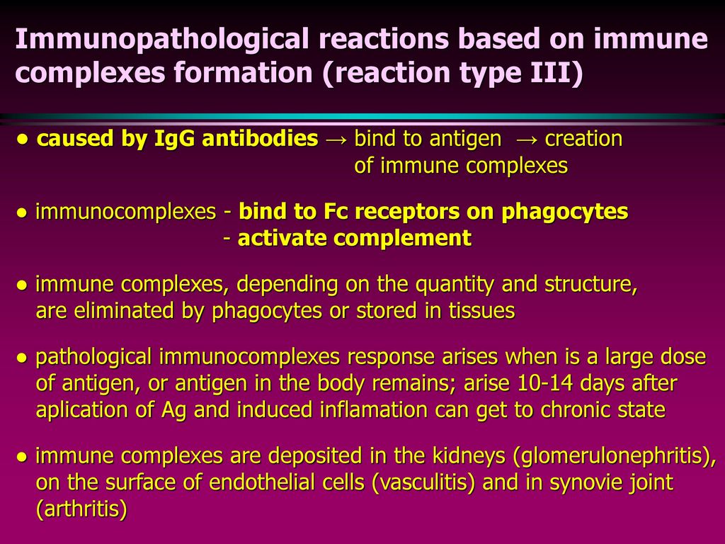 Immunopathological reactions based on immune complexes formation (reaction type III)