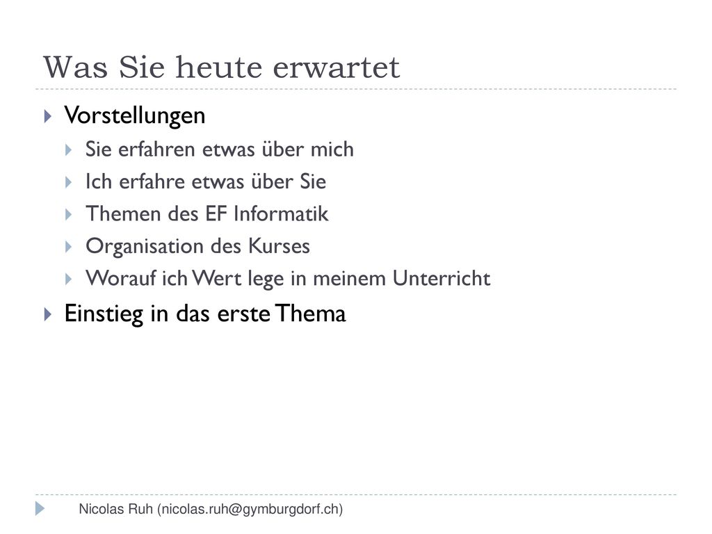 Was Sie heute erwartet Vorstellungen Einstieg in das erste Thema