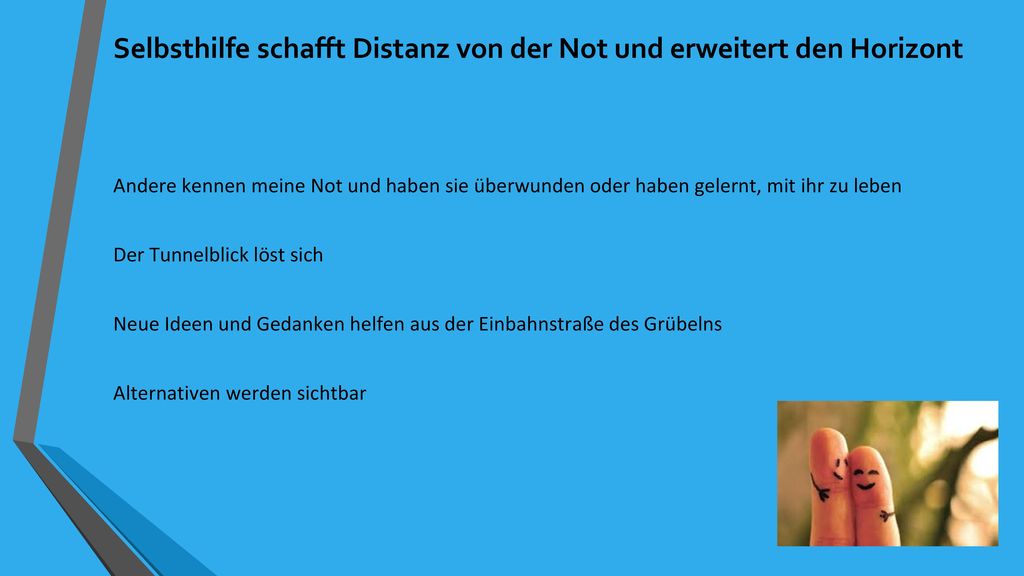 Selbsthilfe schafft Distanz von der Not und erweitert den Horizont
