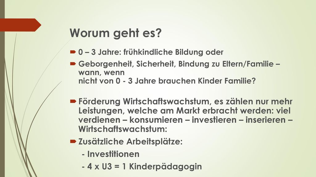 Worum geht es 0 – 3 Jahre: frühkindliche Bildung oder.