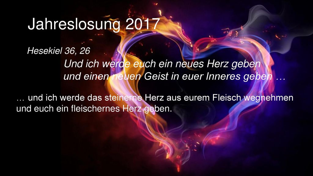 Jahreslosung 2017 Und ich werde euch ein neues Herz geben