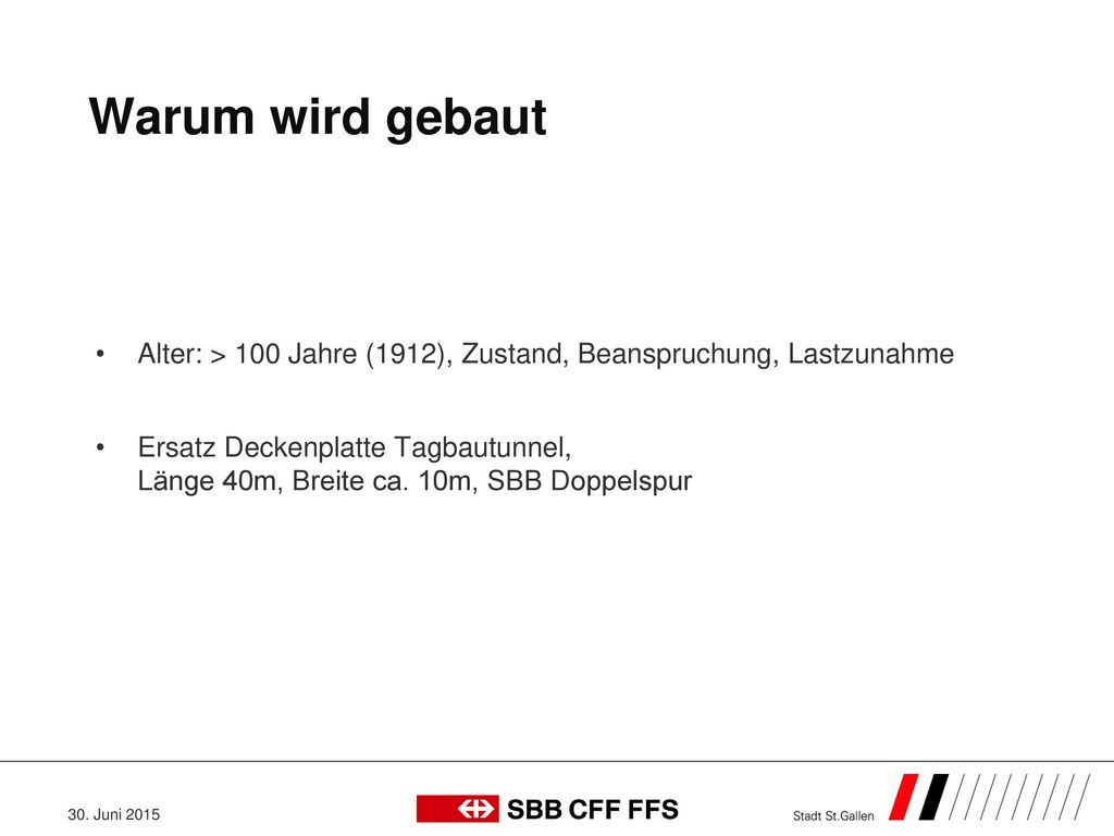 Warum wird gebaut Alter: > 100 Jahre (1912), Zustand, Beanspruchung, Lastzunahme.