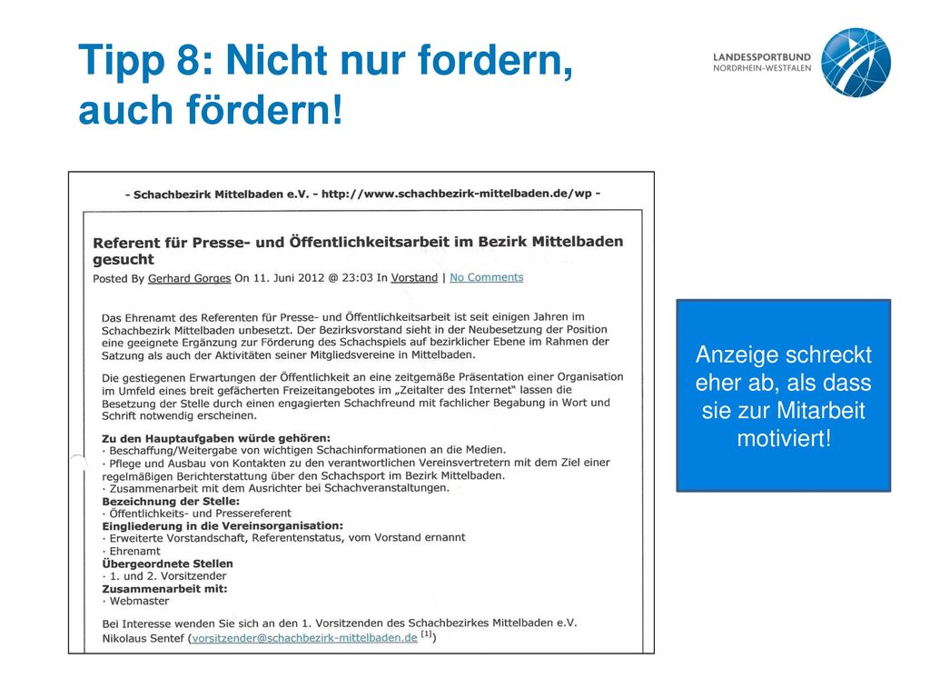 Anzeige schreckt eher ab, als dass sie zur Mitarbeit motiviert!