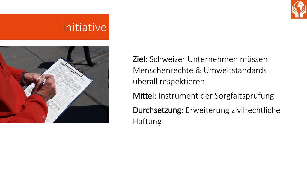 Initiative Ziel: Schweizer Unternehmen müssen Menschenrechte & Umweltstandards überall respektieren.