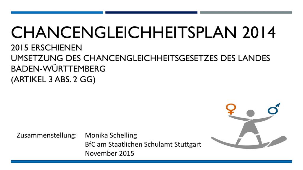 Chancengleichheitsplan erschienen Umsetzung des Chancengleichheitsgesetzes des Landes Baden-Württemberg (Artikel 3 Abs. 2 GG)