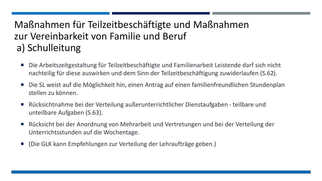 Maßnahmen für Teilzeitbeschäftigte und Maßnahmen zur Vereinbarkeit von Familie und Beruf a) Schulleitung