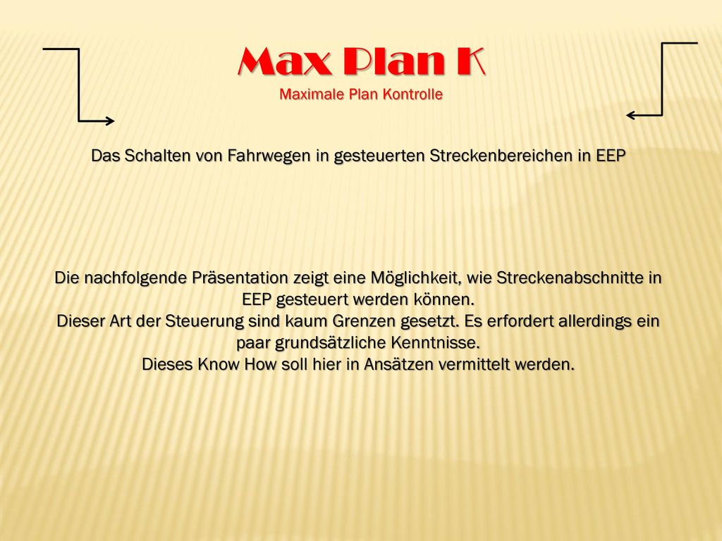 Max Plan K Maximale Plan Kontrolle. Das Schalten von Fahrwegen in gesteuerten Streckenbereichen in EEP.