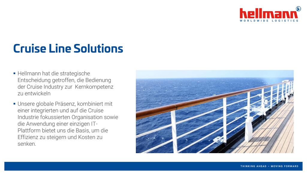 Cruise Line Solutions Hellmann hat die strategische Entscheidung getroffen, die Bedienung der Cruise Industry zur Kernkompetenz zu entwickeln.