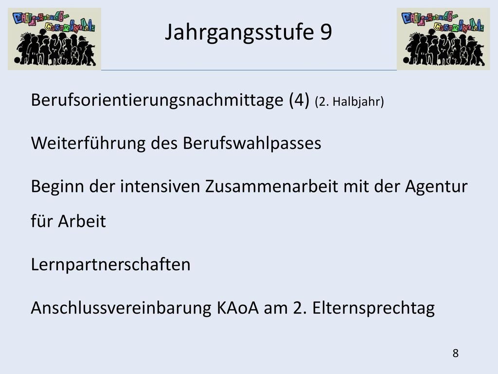 Jahrgangsstufe 9 3-wöchiges Schülerbetriebspraktikum (nach den Herbstferien) Besuch im Berufsinformationszentrum, BIZ (Januar)