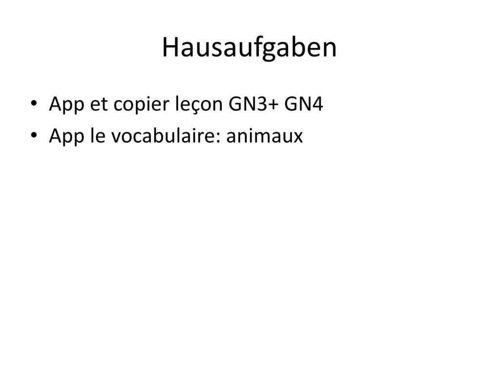 Hausaufgaben App et copier leçon GN3+ GN4 App le vocabulaire: animaux