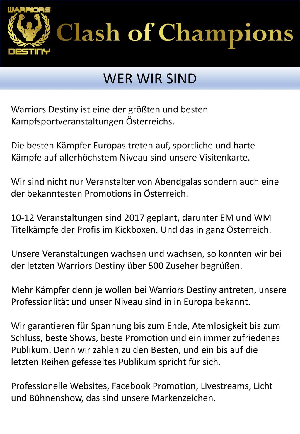 WER WIR SIND Warriors Destiny ist eine der größten und besten Kampfsportveranstaltungen Österreichs.