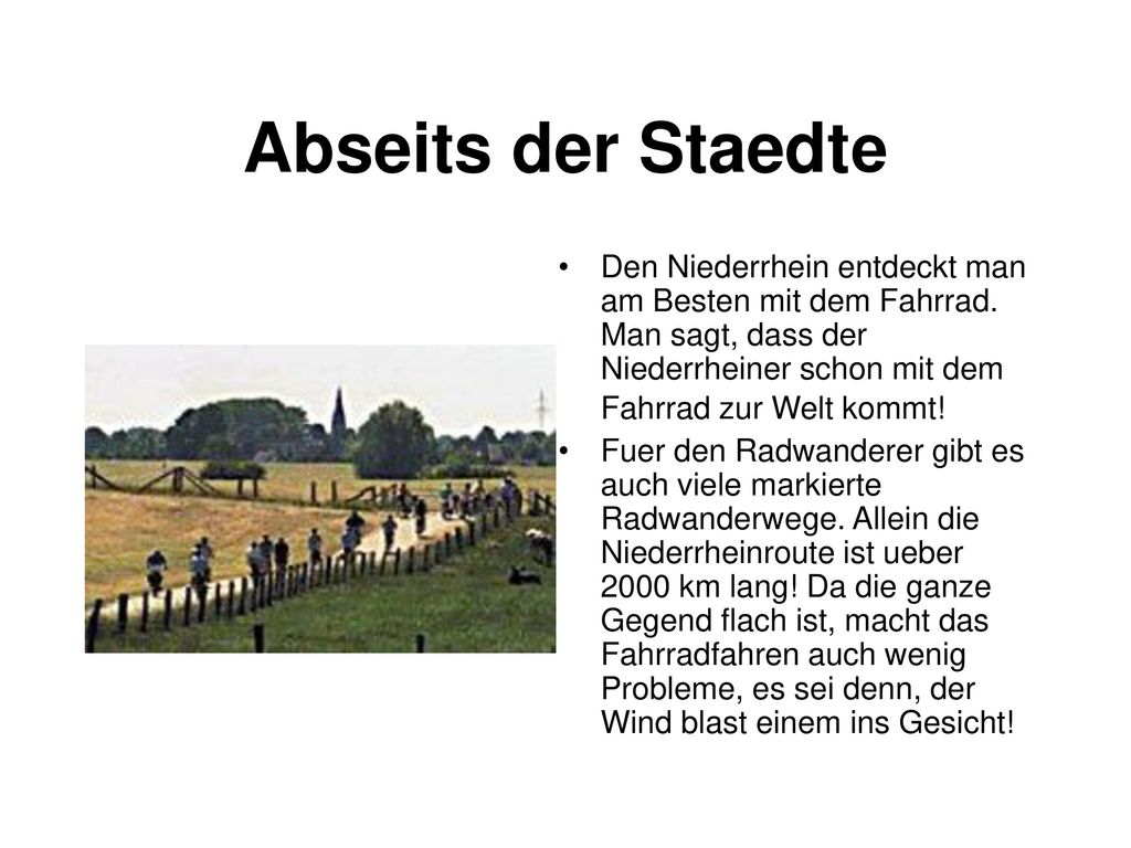 Abseits der Staedtе Den Niederrhein entdeckt man am Besten mit dem Fahrrad. Man sagt, dass der Niederrheiner schon mit dem Fahrrad zur Welt kommt!