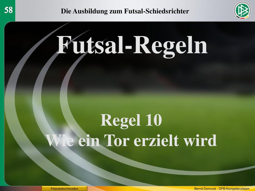 Die Ausbildung zum Futsal-Schiedsrichter Wie ein Tor erzielt wird