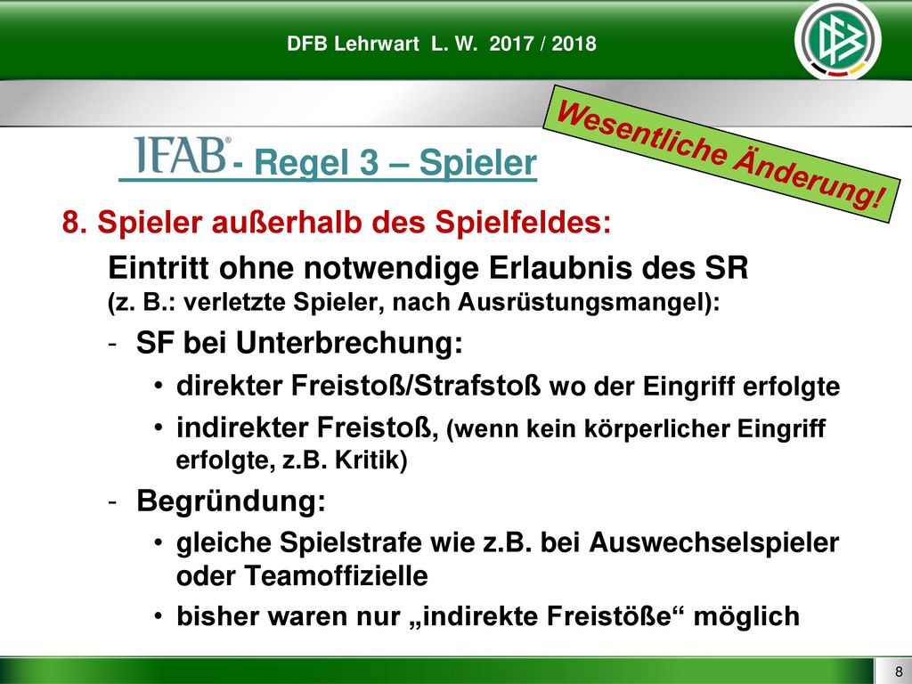 - Regel 3 – Spieler 8. Spieler außerhalb des Spielfeldes: