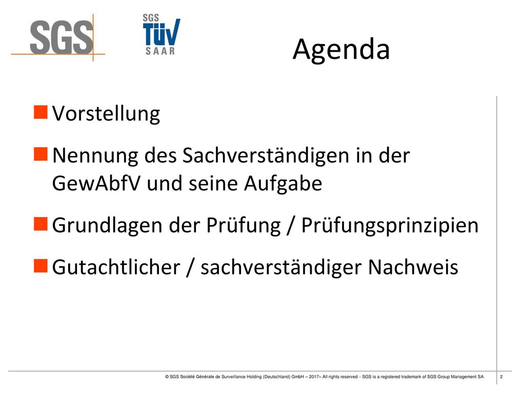 Agenda Vorstellung. Nennung des Sachverständigen in der GewAbfV und seine Aufgabe. Grundlagen der Prüfung / Prüfungsprinzipien.