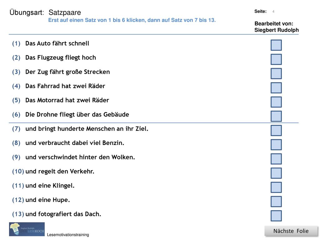 Satzpaare (1) Das Auto fährt schnell (2) Das Flugzeug fliegt hoch (3)