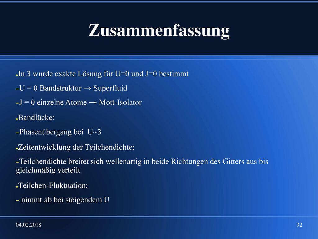Zusammenfassung In 3 wurde exakte Lösung für U=0 und J=0 bestimmt