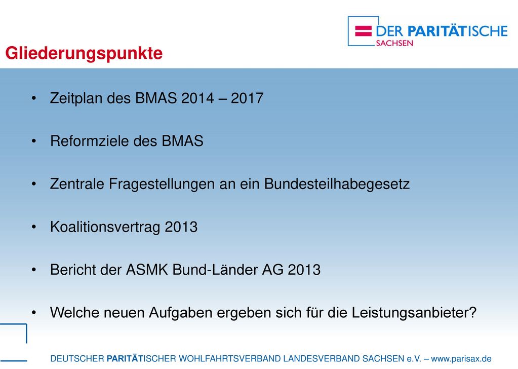 Gliederungspunkte Zeitplan des BMAS 2014 – 2017 Reformziele des BMAS