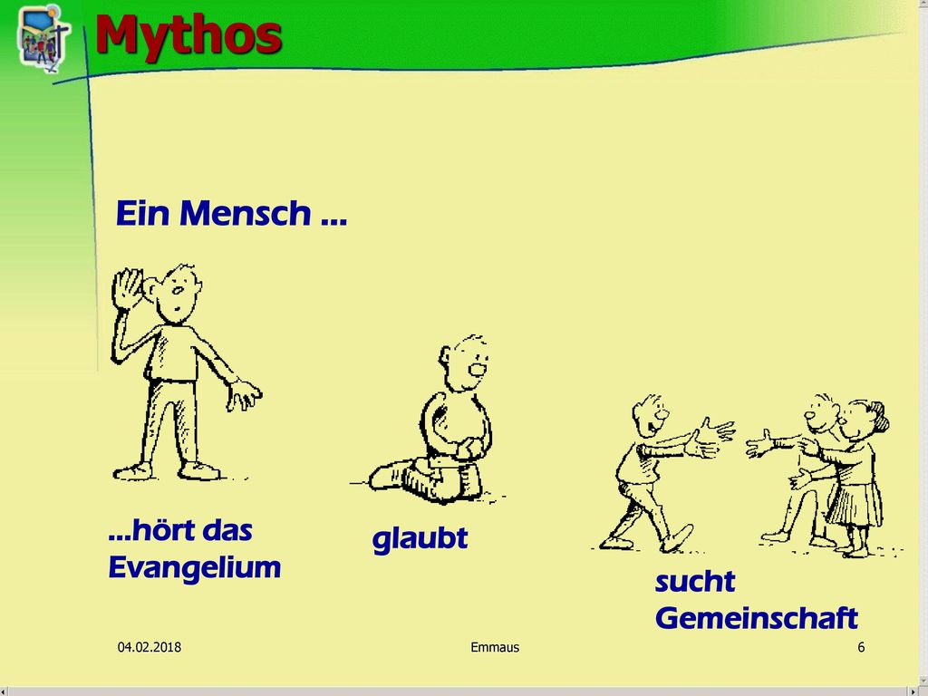Mythos Ein Mensch … …hört das Evangelium glaubt sucht Gemeinschaft